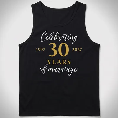 Elegant typography celebrating 30 years of marriage in gold and white — printed on a tank top