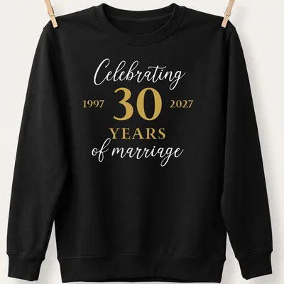 Elegant typography celebrating 30 years of marriage in gold and white — printed on a unisex sweatshirt