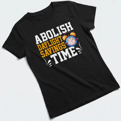 Kawaii style t-shirt featuring a cheerful alarm clock and text about abolishing daylight savings — printed on a women's shirt