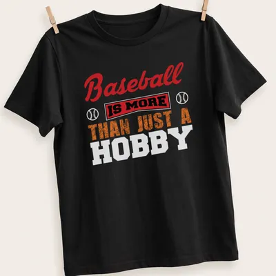 Bold typography Baseball Is More Than Just A Hobby shirt in red, black, orange and white