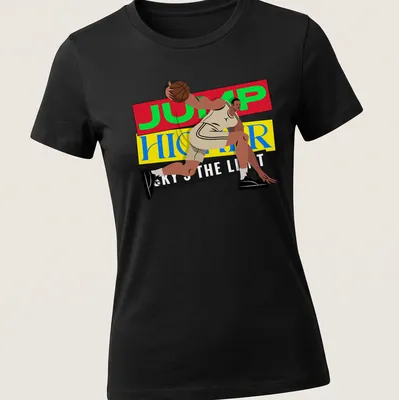 Boldly printed Jump Higher Sky's The Limit T-shirt featuring a basketball player — printed on a women's shirt