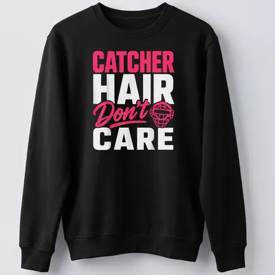 Catcher Don't Care Hair t-shirt with bold typography in pink and white — printed on a unisex sweatshirt