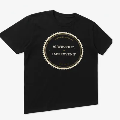 Vintage badge t-shirt with 'AI WROTE IT, I APPROVED IT' text — printed on a unisex t-shirt (angled view)