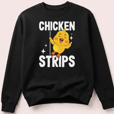 Cartoon of a cute yellow chicken dancing with the text 'CHICKEN STRIPS' in playful lettering. — printed on a unisex sweatshirt