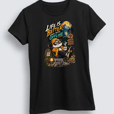 Cartoon panda with the text 'Life Is Better When You're Offline' in vibrant colors — printed on a women's shirt