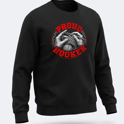 Vintage distressed t-shirt with 'Proud Hooker' text and crochet hands — printed on a unisex sweatshirt