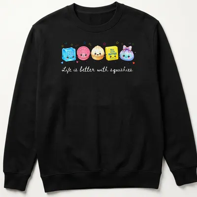 Kawaii cartoon print of cute food squishies with the text 'Life is better with squishies' — printed on a unisex sweatshirt