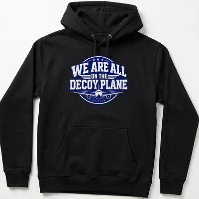 Bold vintage print of a decoy plane with text reading 'We Are All On The Decoy Plane' — printed on a unisex hoodie