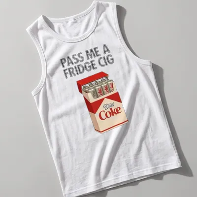 Humorous meme shirt featuring Diet Coke cans and the phrase 'Pass Me A Fridge Cig.' — printed on a tank top