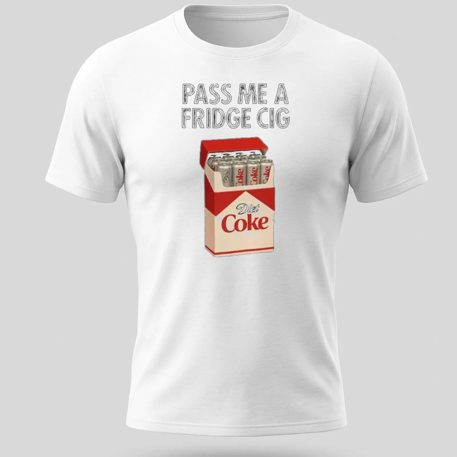 Humorous meme shirt featuring Diet Coke cans and the phrase 'Pass Me A Fridge Cig.' — printed on a unisex t-shirt