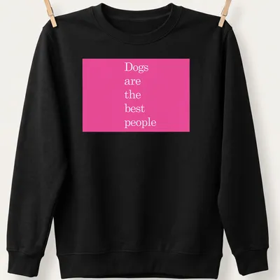 Modern minimalist Dogs are the best people t-shirt in pink and white. — printed on a unisex sweatshirt