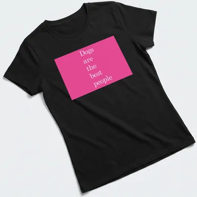 Modern minimalist Dogs are the best people t-shirt in pink and white. — printed on a women's shirt