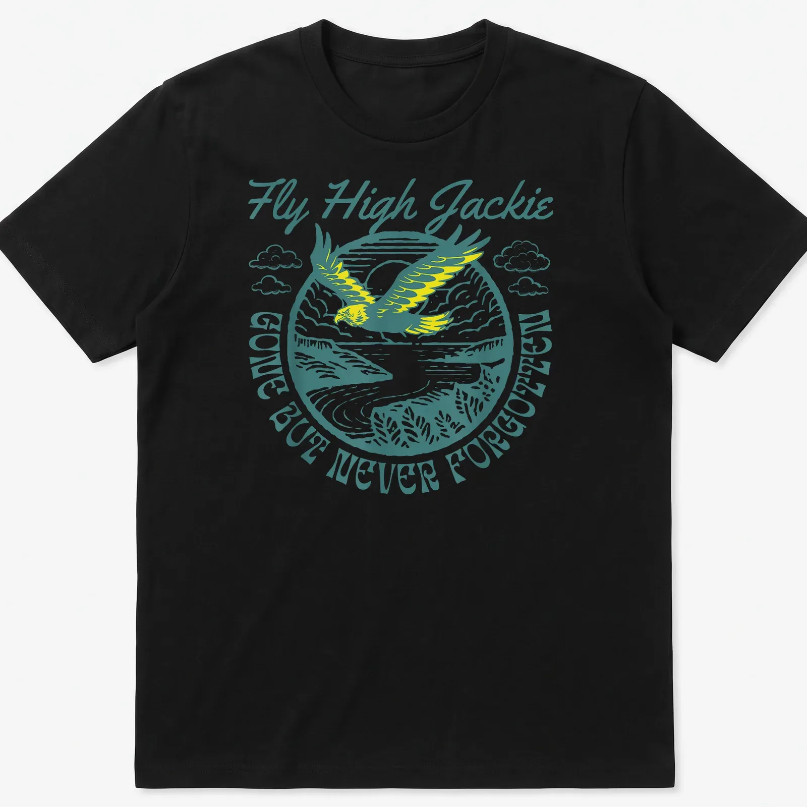 Vintage illustration of an eagle with text 'Fly High Jackie GONE BUT NEVER FORGOTTEN' in teal and yellow — printed on a unisex t-shirt