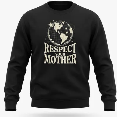 Retro Earth globe graphic with the text 'Respect Your Mother' in cream and gold — printed on a unisex sweatshirt