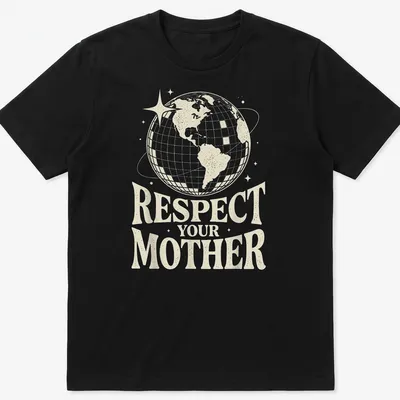 Retro Earth globe graphic with the text 'Respect Your Mother' in cream and gold