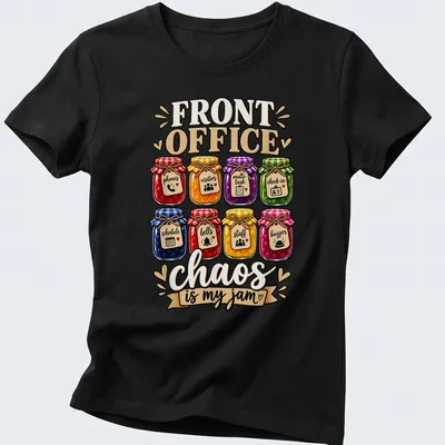 Whimsical t-shirt with colorful jars and the phrase 'Front Office chaos is my jam' — printed on a women's shirt