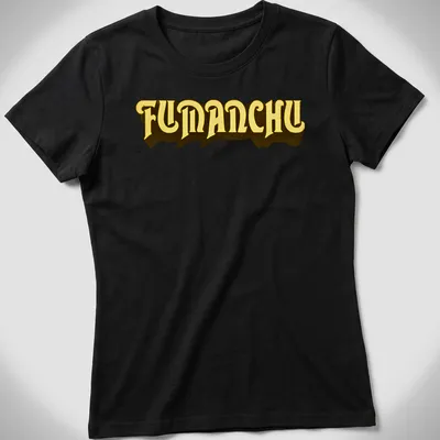 Bold yellow FUMANCHU text in heavy serif font on dark background — printed on a women's shirt