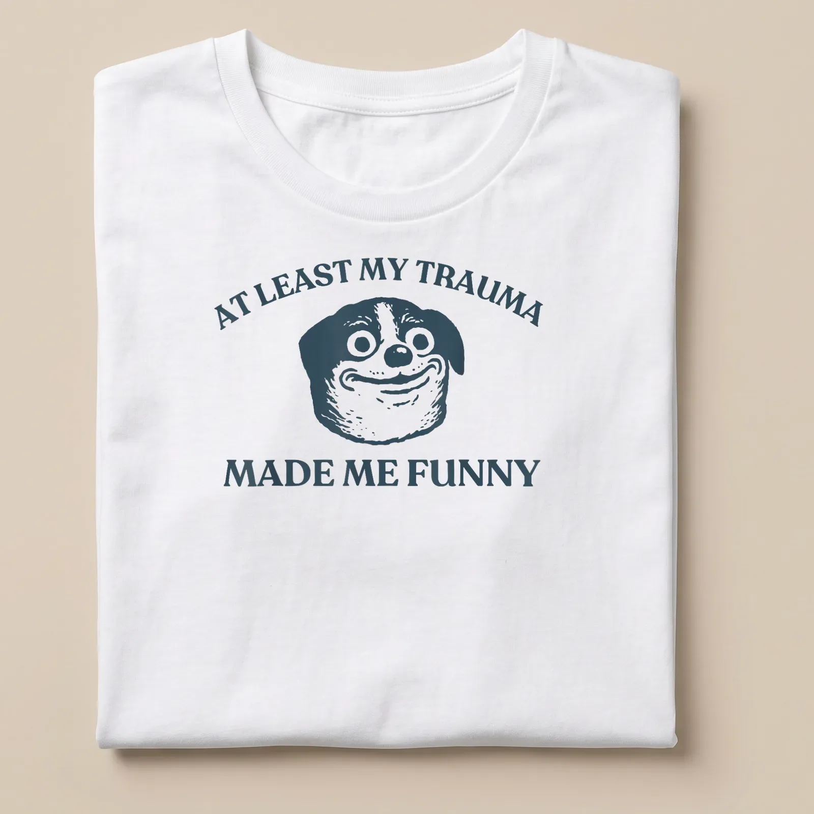 Funny T-shirt featuring a cartoon dog and humorous text about trauma. — printed on a unisex t-shirt