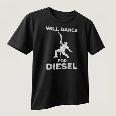 Funny illustration of a person dancing next to a fuel pump with the text 'Will Dance For Diesel' — printed on a unisex t-shirt (angled view)