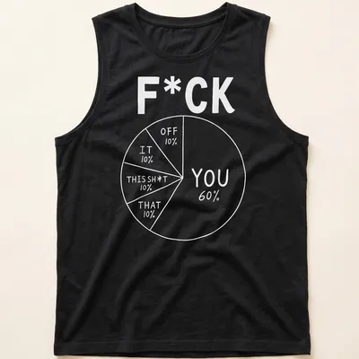 Sarcastic pie chart design with bold text on a white background — printed on a tank top