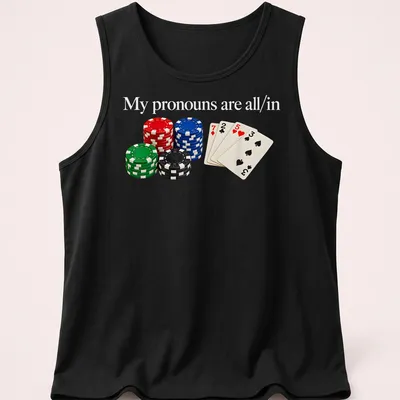 Realistic poker design with chips and cards featuring text about pronouns. — printed on a tank top