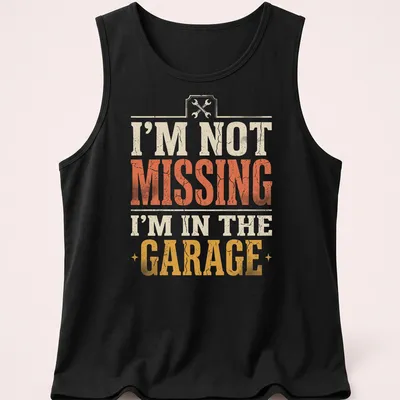Vintage distressed t-shirt with humorous text about being in the garage — printed on a tank top