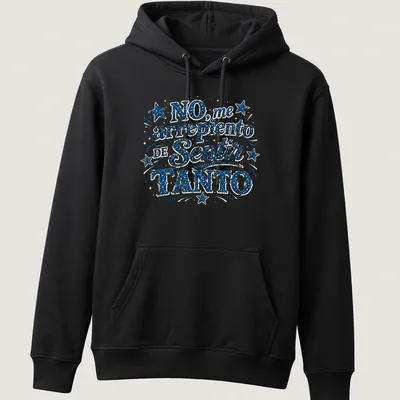 Glittery stars with the phrase No, me arrepiento de Sentir TANTO in blue, white, and black — printed on a unisex hoodie