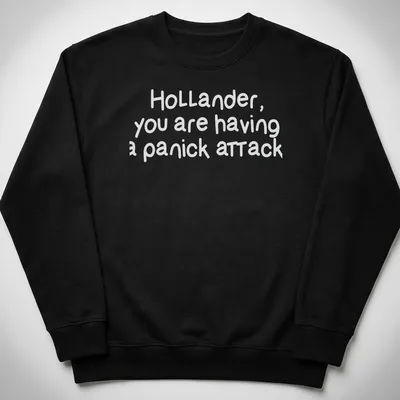 Playful handwritten panic attack shirt with humorous text in white and light gray — printed on a unisex sweatshirt