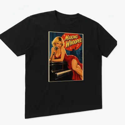 Vintage retro t-shirt with a female singer at a piano and the text 'Making Whoopie' — printed on a unisex t-shirt (angled view)