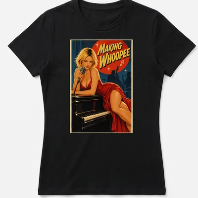Vintage retro t-shirt with a female singer at a piano and the text 'Making Whoopie' — printed on a women's shirt