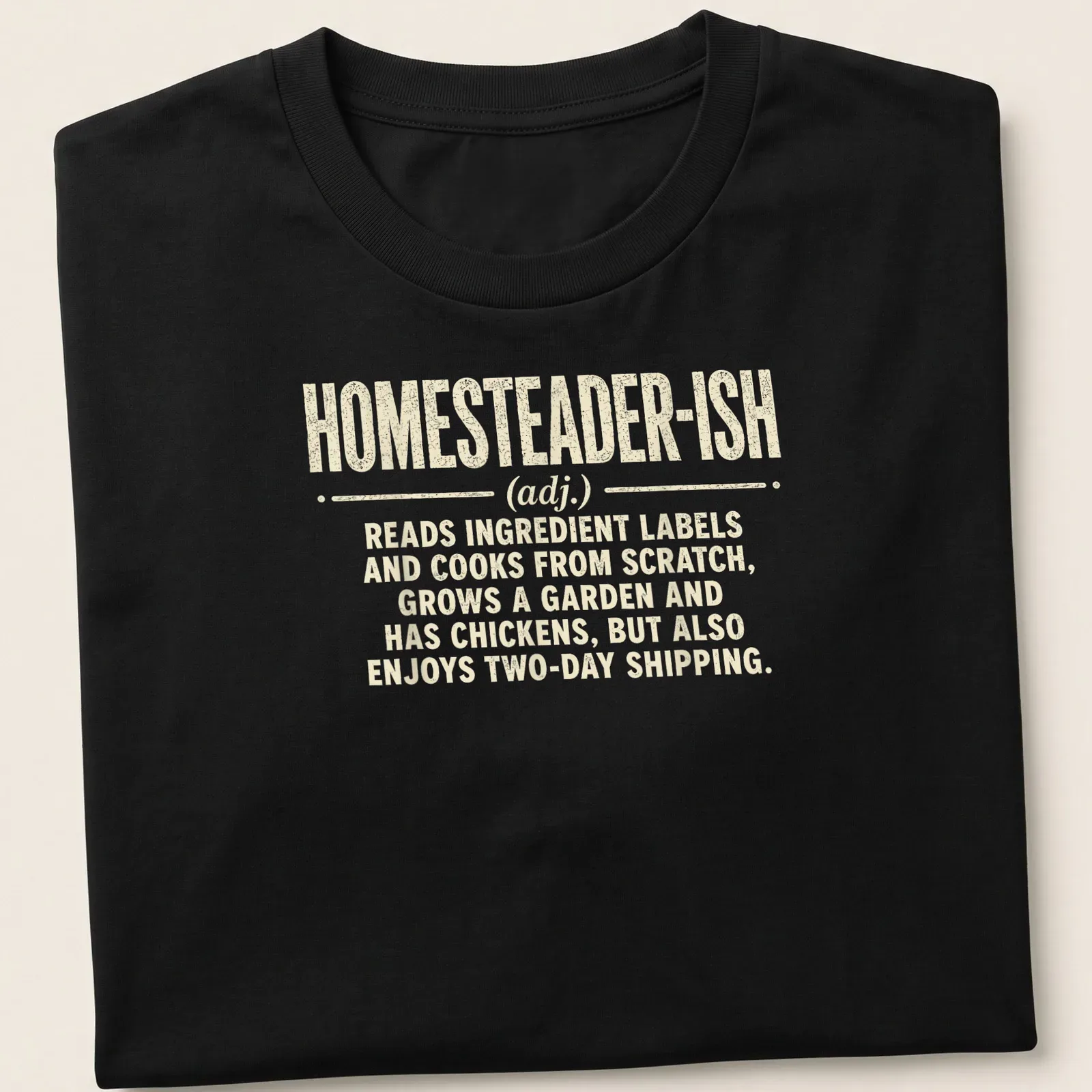 Vintage distressed shirt with humorous homesteader definition text — printed on a unisex t-shirt