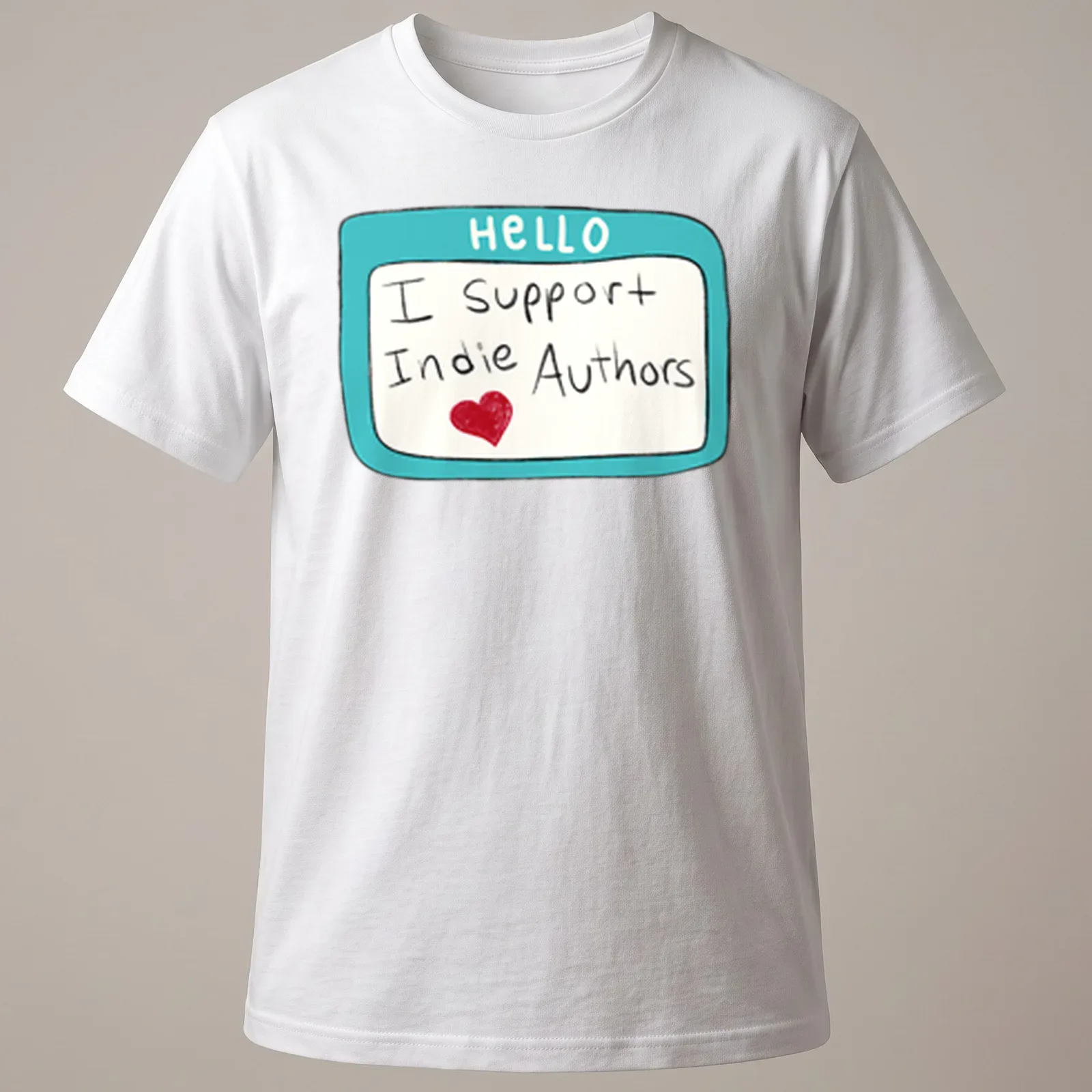 Playful name tag design with text 'I Support Indie Authors' in turquoise and red — printed on a unisex t-shirt