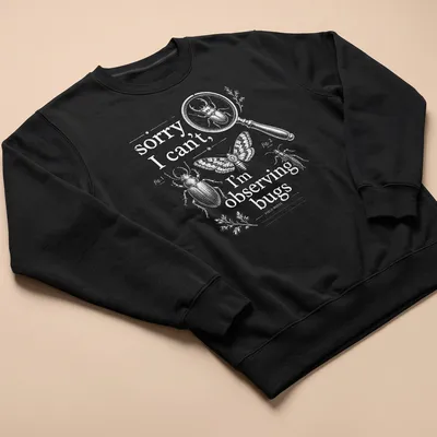 Vintage illustration of insects with humorous text about observing bugs — printed on a unisex sweatshirt