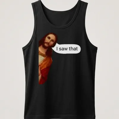 Modern illustration of Jesus with the words 'I saw that' in bold lettering. — printed on a tank top