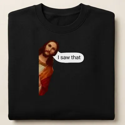 Modern illustration of Jesus with the words 'I saw that' in bold lettering. — printed on a unisex sweatshirt