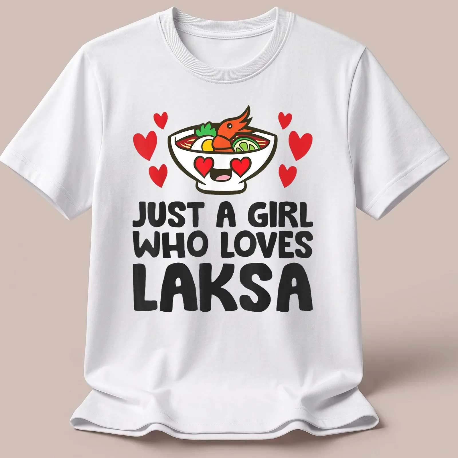 Kawaii T-shirt featuring a bowl of laksa with the text 'Just a Girl Who Loves Laksa' — printed on a unisex t-shirt