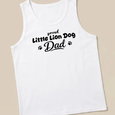 Bold typography t-shirt stating 'proud Little Lion Dog Dad' with playful Little Lion Dog illustration — printed on a tank top