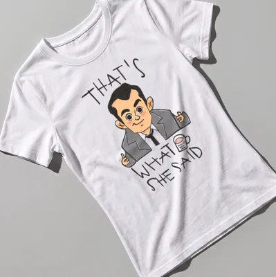 Cartoon illustration of Michael Scott with the text 'That's What She Said' in a humorous style. — printed on a women's shirt
