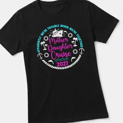 Playful typography shirt featuring Mother Daughter Cruise text in pink and turquoise — printed on a women's shirt