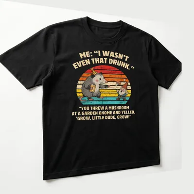 Whimsical illustration of an opossum and a garden gnome with humorous text. — printed on a unisex t-shirt (angled view)