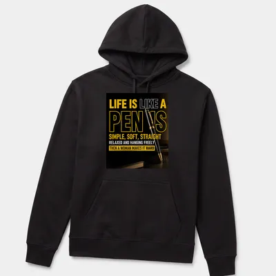 Bold typography humor about life and pens in black, yellow, and white — printed on a unisex hoodie