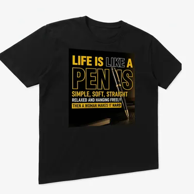 Bold typography humor about life and pens in black, yellow, and white — printed on a unisex t-shirt (angled view)