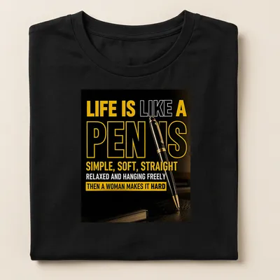 Bold typography humor about life and pens in black, yellow, and white — printed on a women's shirt