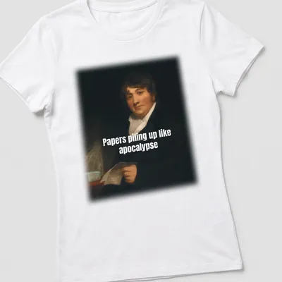 Classic portrait of a man overwhelmed by paperwork with humorous caption — printed on a women's shirt