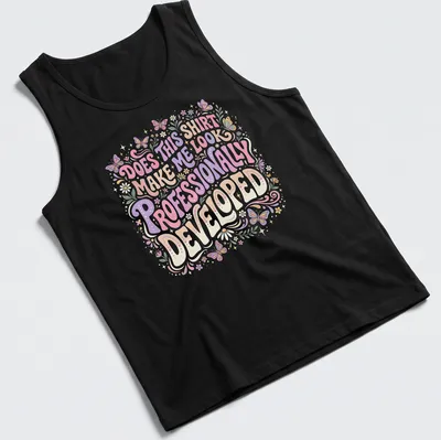 Whimsical floral design with butterflies surrounding humorous text about professionalism. — printed on a tank top