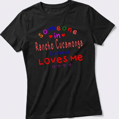 Colorful shirt featuring playful text about Rancho Cucamonga love — printed on a women's shirt