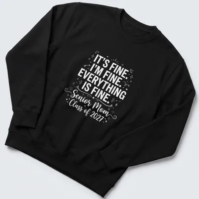 Playful typography shirt for Senior Moms with humorous graduation text — printed on a unisex sweatshirt