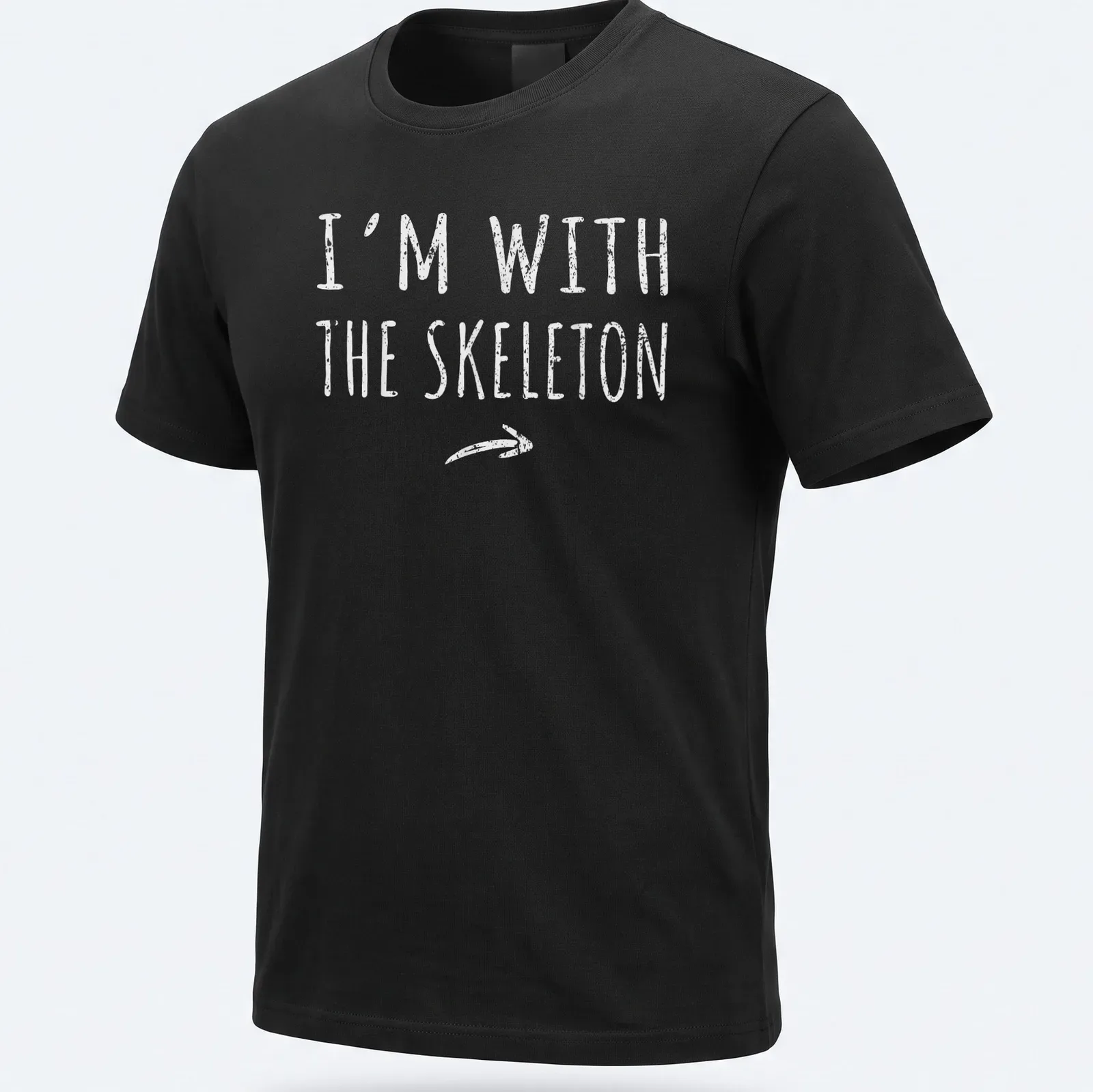Bold text 'I'm with the skeleton' in white with a skeleton graphic — printed on a unisex t-shirt