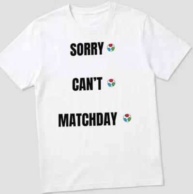 Bold typography shirt with Sorry Can't Matchday printed in multiple colors