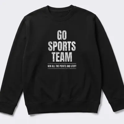 Distressed design with humorous sports team text in white and gray — printed on a unisex sweatshirt
